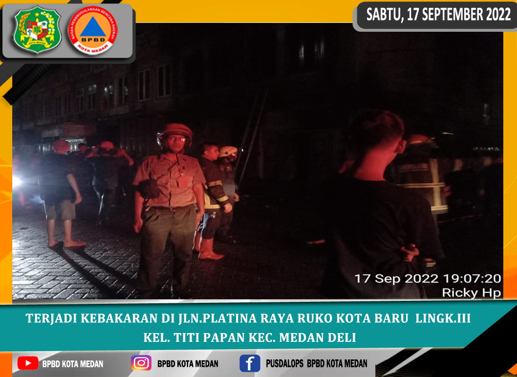 TERJADI KEBAKARAN DI  Platina Raya Ruko Kota Lingk. III Kel. Titi Papan Kec. Medan Deli. 